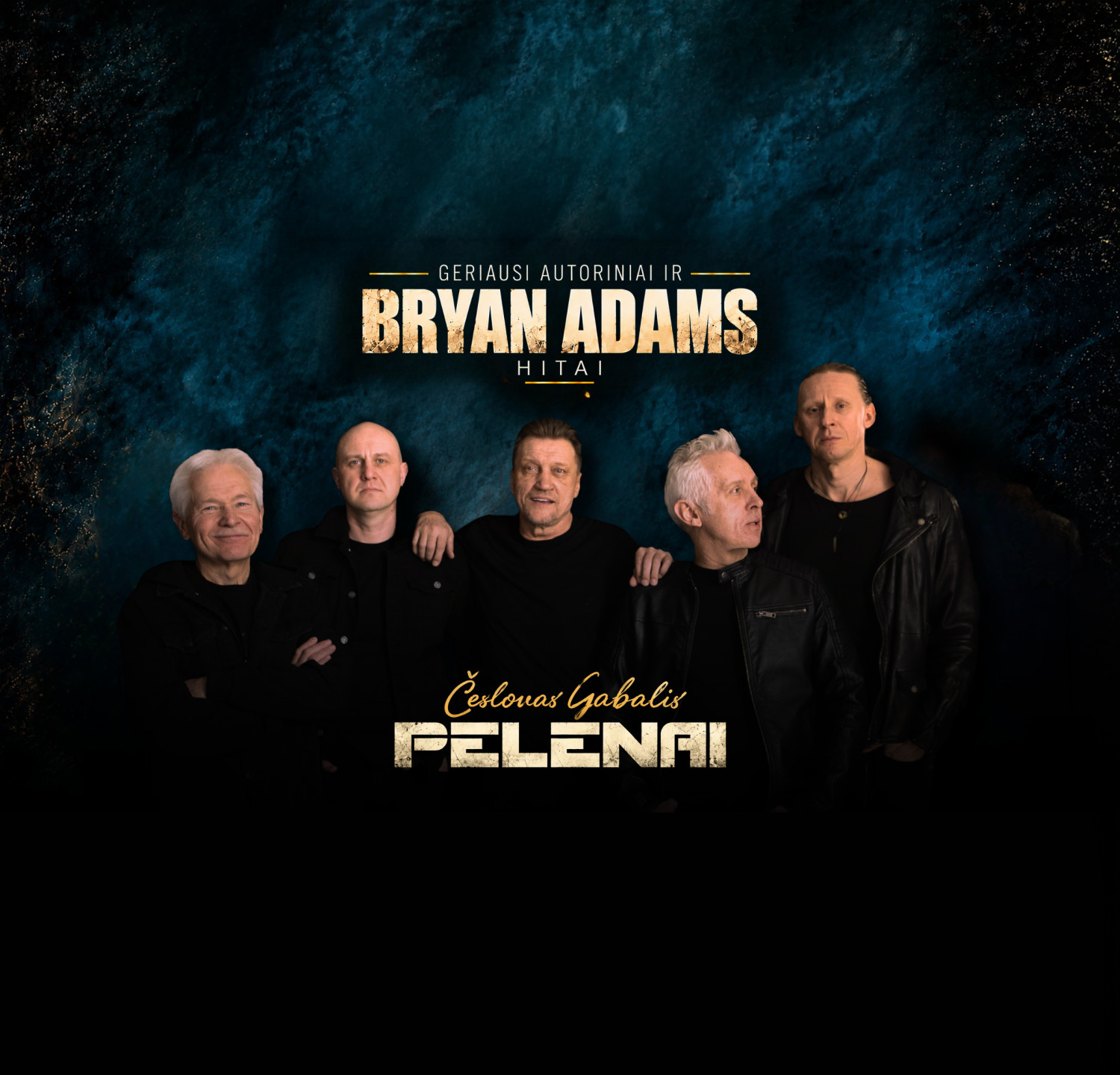 Česlovas Gabalis ir Pelenai. Bryan Adams